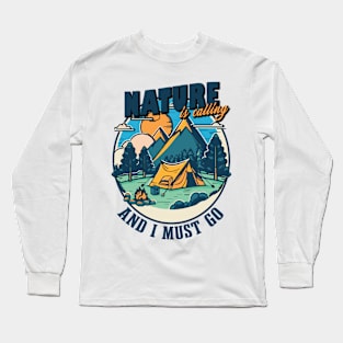 Nature is Calling Long Sleeve T-Shirt